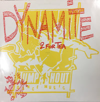 2 For Tea : Dynamite (12")