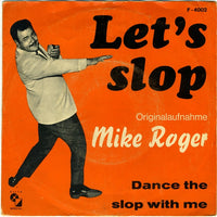 Mike Roger And His Machine-Guns : Let's Slop / Dance The Slop With Me (7", Single)