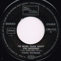 Stevie Wonder : Signed Sealed Delivered I'm Yours · I'm More Than Happy (I'm Satisfied) (7", Single)