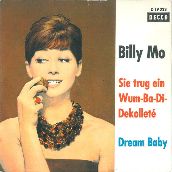 Billy Mo : Sie Trug Ein Wum-Ba-Di-Decolleté / Dream Baby (7", Single, Mono)