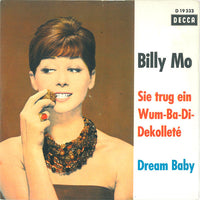 Billy Mo : Sie Trug Ein Wum-Ba-Di-Decolleté / Dream Baby (7", Single, Mono)