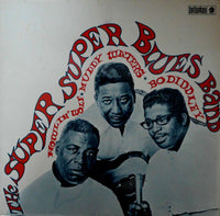 Howlin' Wolf, Muddy Waters & Bo Diddley : The Super Super Blues Band (LP, Album, RE)
