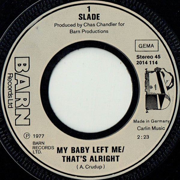 Slade : My Baby Left Me But That's Alright Mama (7", Single)