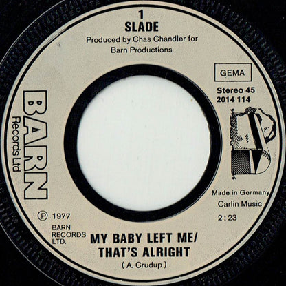 Slade : My Baby Left Me But That's Alright Mama (7", Single)
