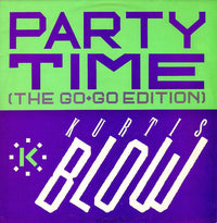 Kurtis Blow : Party Time (The Go-Go Edition) / The Breaks (12", Single)