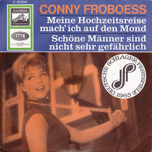 Conny Froboess : Meine Hochzeitsreise Mach' Ich Auf Den Mond / Schöne Männer Sind Nicht Sehr Gefährlich (7", Single)