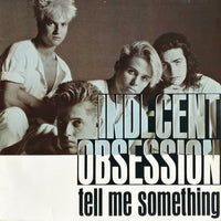 Indecent Obsession : Tell Me Something (12")