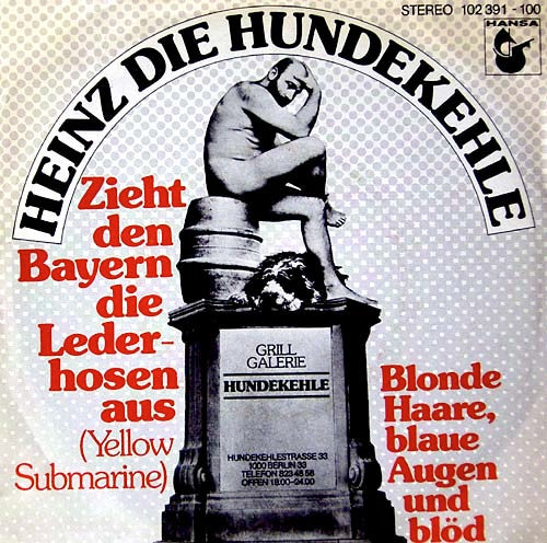 Heinz Die Hundekehle : Zieht Den Bayern Die Lederhosen Aus (Yellow Submarine)  (7", Single)