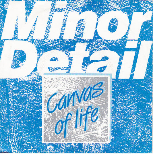 Minor Detail : Canvas Of Life (7")