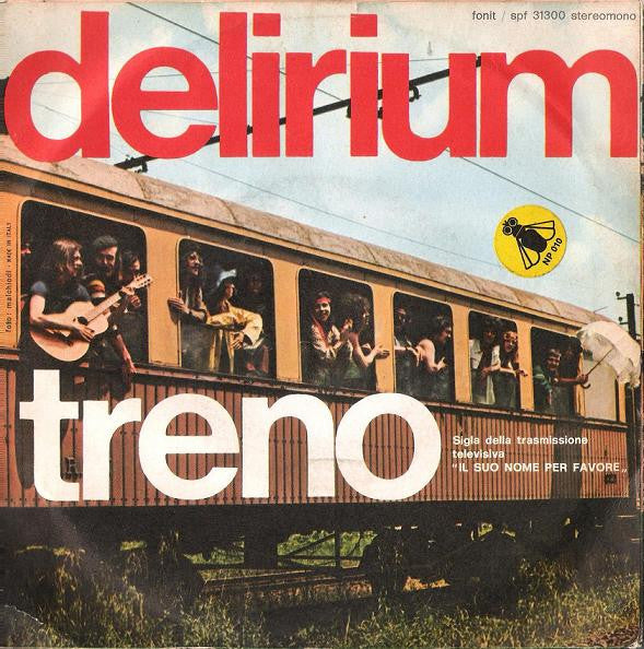 Delirium (5) : Treno (7")
