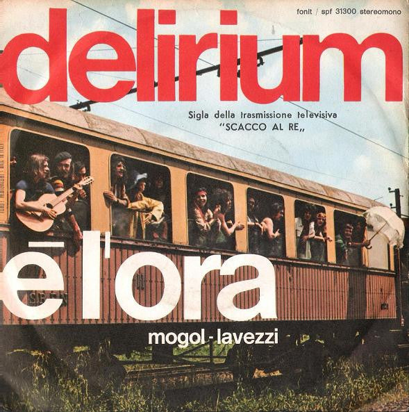 Delirium (5) : Treno (7")