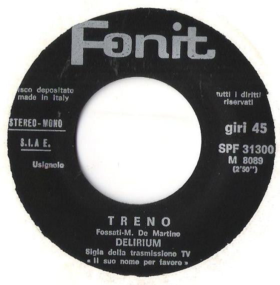 Delirium (5) : Treno (7")
