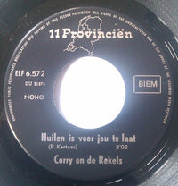 Corry En De Rekels : Huilen Is Voor Jou Te Laat (7", Mono, Bla)