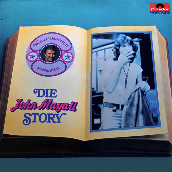 John Mayall : Werner Burkhardt Präsentiert  Die John Mayall Story (LP, Comp)