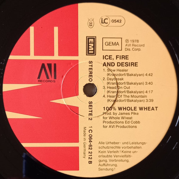 100% Whole Wheat : Ice, Fire & Desire (LP, Album)