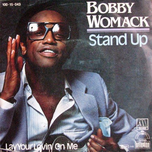 Bobby Womack : Stand Up / Lay Your Lovin' On Me (7", Single)