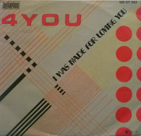 4-You : I Was Made For Loving You (7", Single)