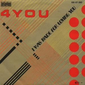 4-You : I Was Made For Loving You (7", Single)