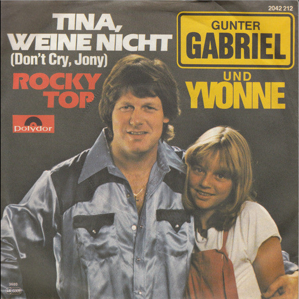 Gunter Gabriel & Yvonne* : Tina, Weine Nicht (Don't Cry, Jony) (7", Single)