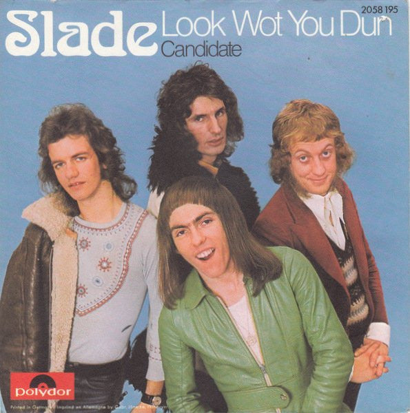 Slade : Look Wot You Dun (7", Single)