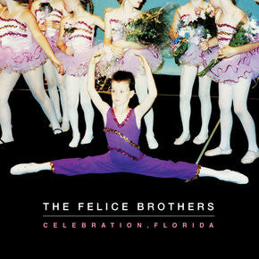 The Felice Brothers : Celebration, Florida (LP)
