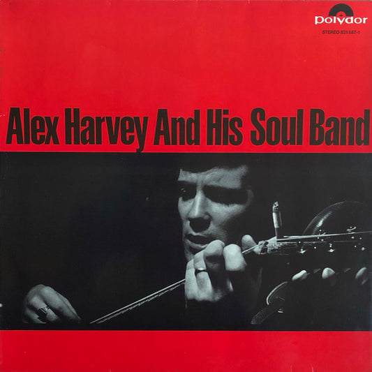 Alex Harvey & His Soul Band : Alex Harvey & His Soul Band (LP, Album, RE)