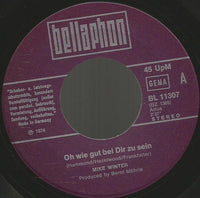 Mike Winter : Oh Wie Gut Bei Dir Zu Sein (Everything I Want To Do) (7", Single)