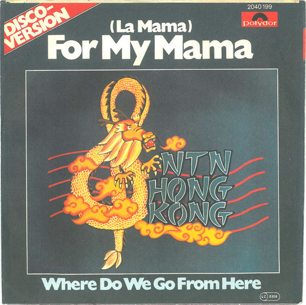 NTN Hong Kong* : (La Mama) For My Mama (7")