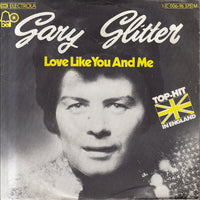 Gary Glitter : Love Like You And Me (7", Single)