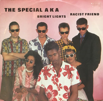 The Special AKA : Racist Friend / Bright Lights (12", Single)