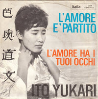 Ito Yukari* : L'Amore È Partito (7")