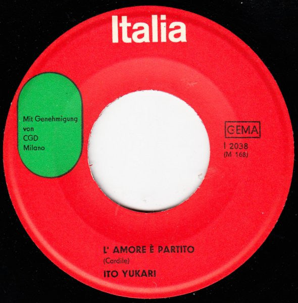 Ito Yukari* : L'Amore È Partito (7")