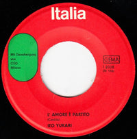 Ito Yukari* : L'Amore È Partito (7")
