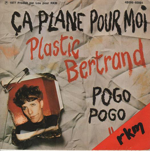 Plastic Bertrand : Pogo Pogo / Ça Plane Pour Moi (7", Single)