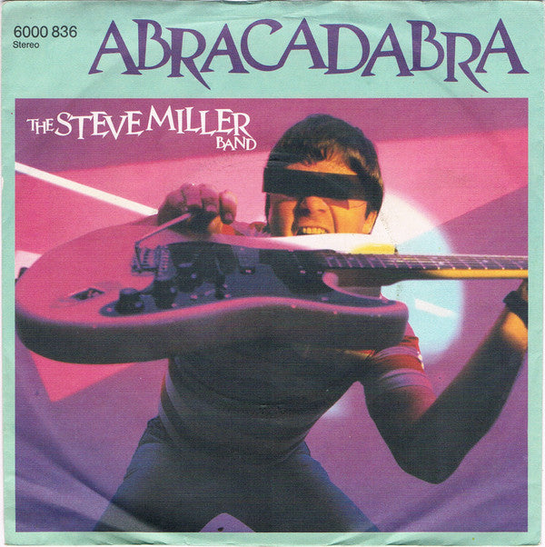 The Steve Miller Band* : Abracadabra (7", Single, Lar)