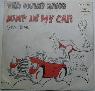 Ted Mulry Gang : Jump In My Car (7", Single)