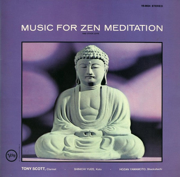 Tony Scott (2) · Shinichi Yuize · Hozan Yamamoto : Music For Zen Meditation And Other Joys (LP, Album)