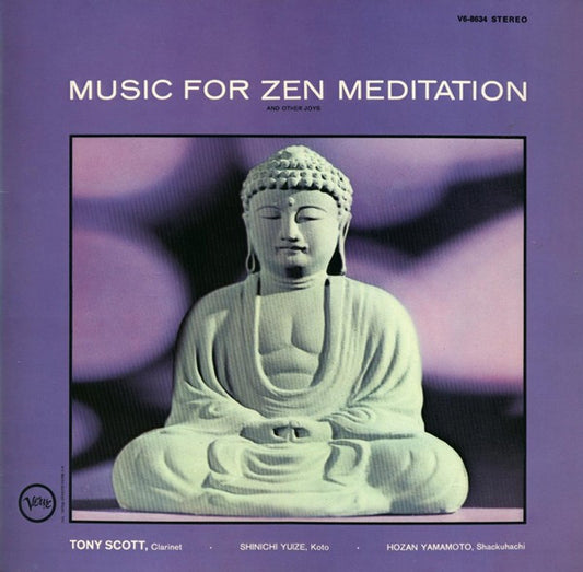 Tony Scott (2) · Shinichi Yuize · Hozan Yamamoto : Music For Zen Meditation And Other Joys (LP, Album)