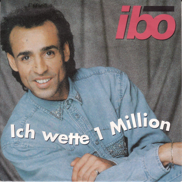 Ibo (2) : Ich Wette 1 Million (7", Single)