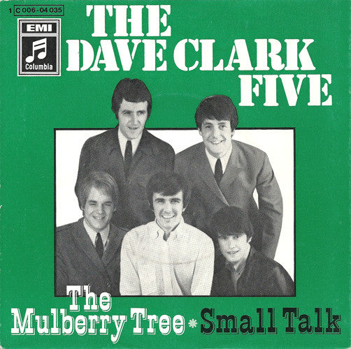 The Dave Clark Five : The Mulberry Tree / Small Talk (7", Single)