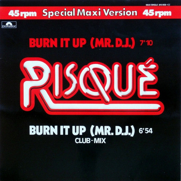 Risqué (2) : Burn It Up (Mr. D.J.) (12", Maxi)
