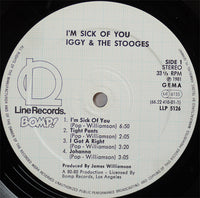 Iggy And The Stooges* : I'm Sick Of You (LP, Album)