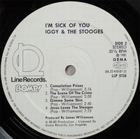 Iggy And The Stooges* : I'm Sick Of You (LP, Album)