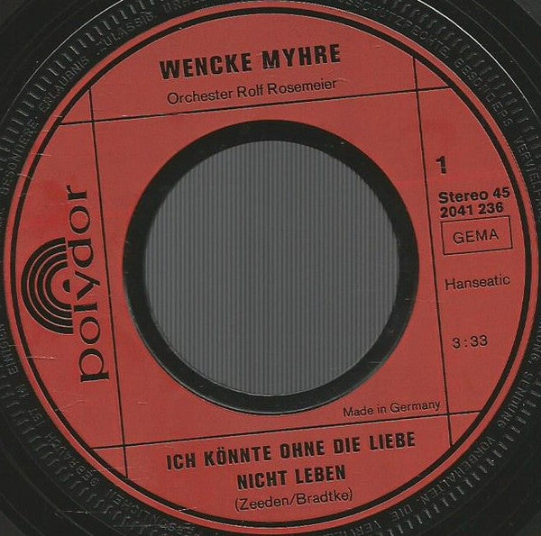 Wencke Myhre : Ich Könnte Ohne Die Liebe Nicht Leben / Hallelujah, I Love You (7", Single)