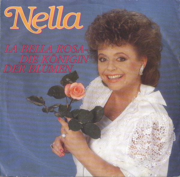 Nella Martinetti : La Bella Rosa, Die Königin Der Blumen (7", Single)