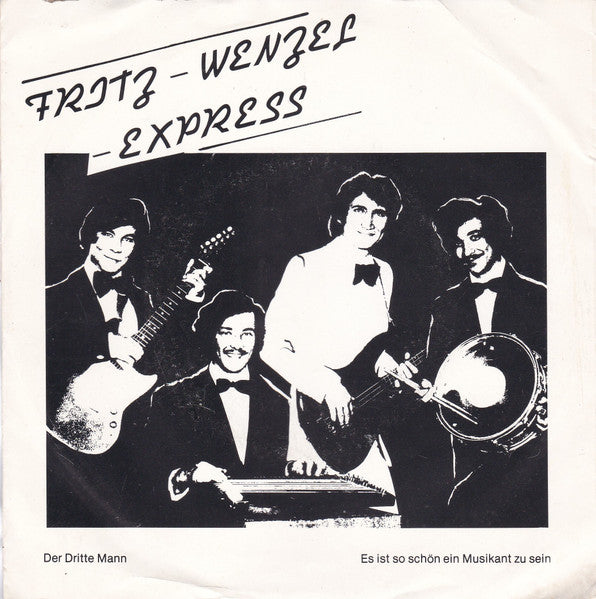 Fritz Wenzel Express : Es Ist So Schön Ein Musikant Zu Sein (7")