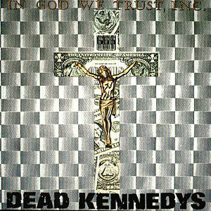 Dead Kennedys : In God We Trust, Inc. (12", EP, RP)