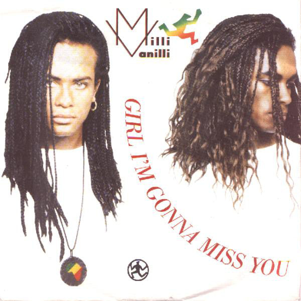 Milli Vanilli : Girl I'm Gonna Miss You (7", Single)