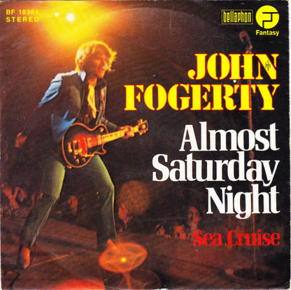 John Fogerty : Almost Saturday Night (7", Single)