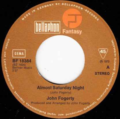 John Fogerty : Almost Saturday Night (7", Single)